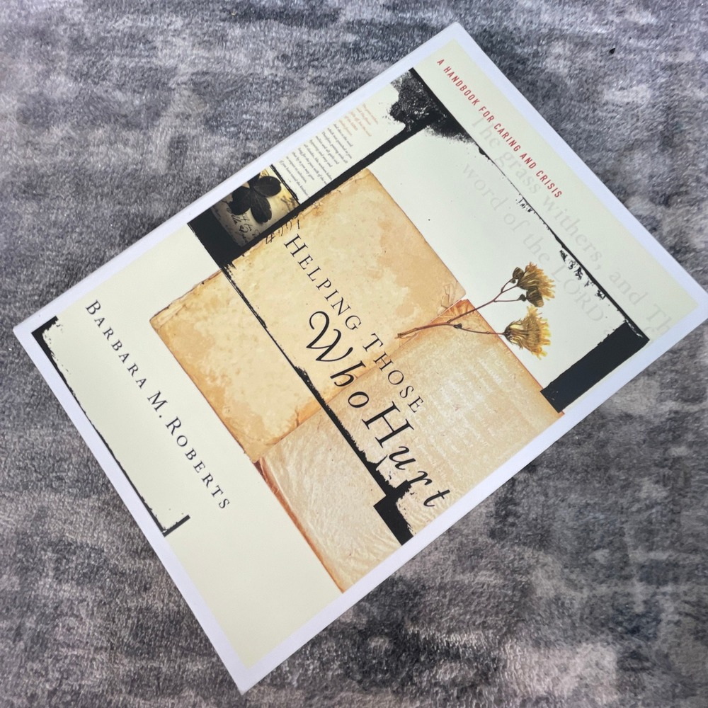 Helping Those Who Hurt Barbara Roberts NavPress Christian Caring Ministry Crisis